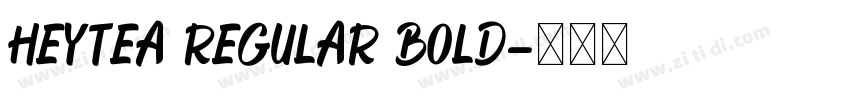 HEYTEA Regular Bold字体转换 HEYTEA Regular Bold字体转换